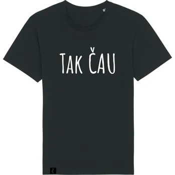 Černé tričko "Tak čau" Velikost: 4XL