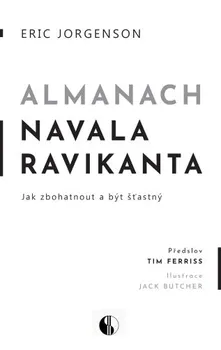 Osobní rozvoj Almanach Navala Ravikanta: Jak zbohatnout a být šťastný - Eric Jorgenson (2023, brožovaná)