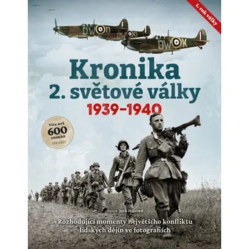 Kronika 2. světové války: 1939-1940 -…