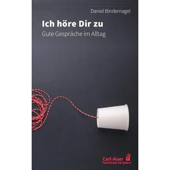 Osobní rozvoj Ich höre dir zu - Bindernagel, Daniel