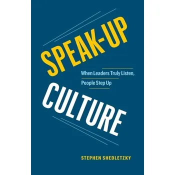 Speak-Up Culture - Shedletzky, Stephen