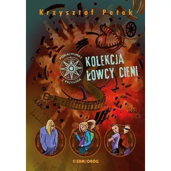 Kolekcja Łowcy Cien. Porachunki z przygodą - Krzysztof Petek