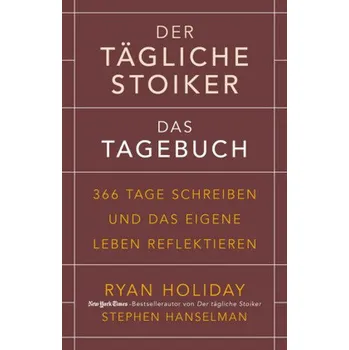Populárně naučná literatura pro dospělé Der tägliche Stoiker - Das Tagebuch - Holiday, Ryan
