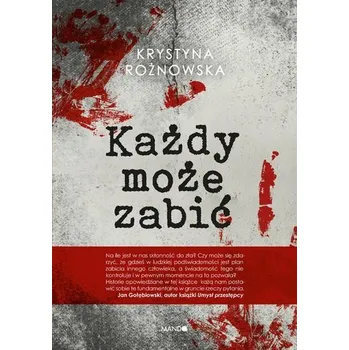 Każdy może zabić - Rożnowska Krystyna