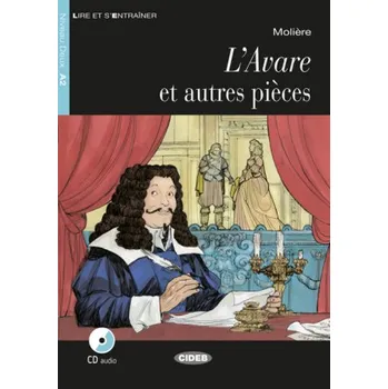 Francouzský jazyk L'Avare et autres pièces, m. Audio-CD - Moliere