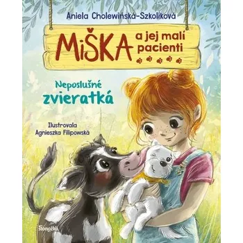 Miška a jej malí pacienti 14: Neposlušné zvieratká - Aniela Cholewinska-Szkolik