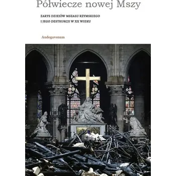 Półwiecze nowej Mszy. Zarys dziejów Mszału.. - praca zbiorowa