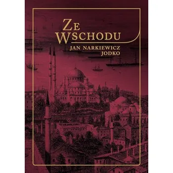 Cestování Ze Wschodu - Jan Narkiewicz Jodko
