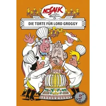 Die Digedags - Die Torte für Lord Groggy - Hegen, Hannes