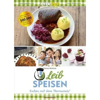 mixtipp: Leibspeisen - Berkholz, Patrizia