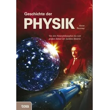 Geschichte der Physik - Anne Rooney