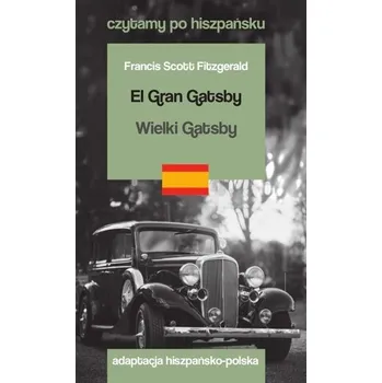 Španělský jazyk Czytamy po hiszpańsku - Wielki Gatsby - Francis Scott Fitzgerald