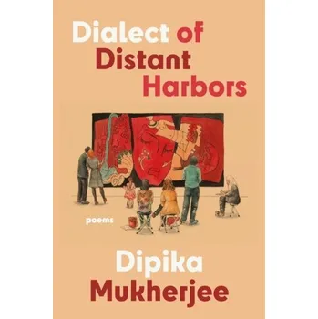 Umění Dialect of Distant Harbors - Mukherjee, Dipika