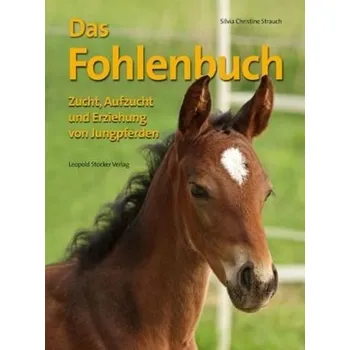 Das Fohlenbuch - Strauch, Silvia Chr.