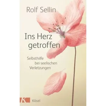 Ins Herz getroffen - Sellin, Rolf