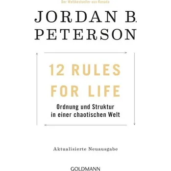 12 Rules for Life - Peterson, Jordan B. [DE] (2019, Brožovaná, Goldmann Verlag)