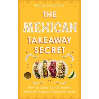 Populárně naučná literatura pro dospělé The Mexican Takeaway Secret - McGovern, Kenny