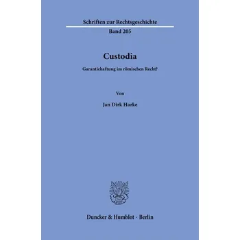 Custodia. - Harke, Jan D.
