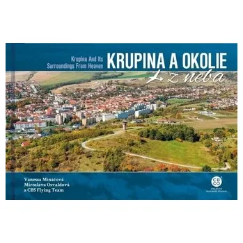 Cestování Krupina a okolie z neba - Mináčová, Miroslava Osvaldová Vanessa