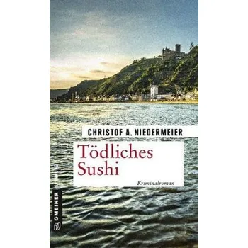 Tödliches Sushi - Niedermeier, Christof A.