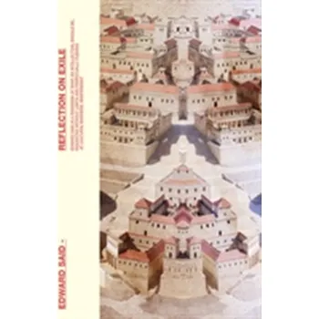 Reflections on Exile - Edward W.Said