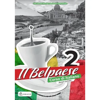 Italský jazyk Il Belpaese 2 zeszyt ćwiczeń - Agnieszka Krawczyńska, Olga Seneta-Niemiec