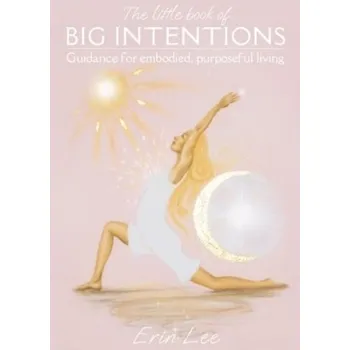 The Little Book of Big Intentions