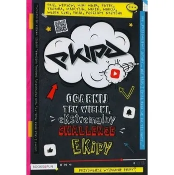 Ekipa. Ogarnij ten wielki, ekstremalny Challenge - praca zbiorowa