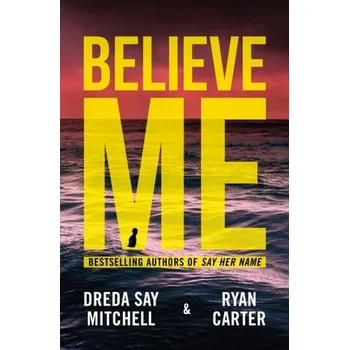 Kniha Believe Me - Mitchell, Dreda Say