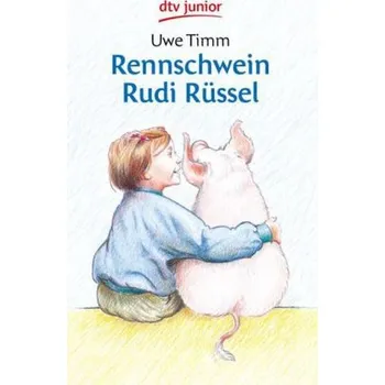 Rennschwein Rudi Rüssel - Uwe Timm