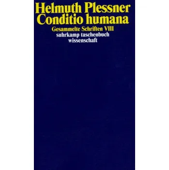 Conditio humana - Plessner, Helmuth