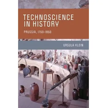 Kniha Technoscience in History - Klein, Ursula