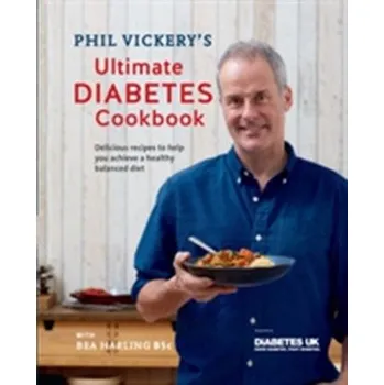 Kniha Phil Vickery's Ultimate Diabetes Cookbook - Vickery, Phil