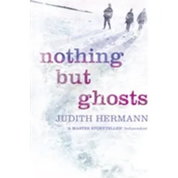 Učebnice Nothing but Ghosts - Judith Hermann