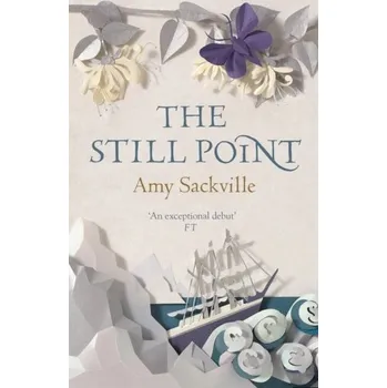 The Still Point - Sackville, Amy