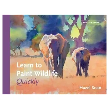 Umění Learn to Paint Wildlife Quickly - Soan, Hazel