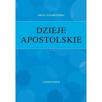Dzieje Apostolskie z komentarzem - praca zbiorowa