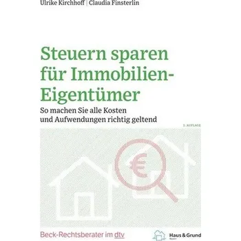 Steuern sparen für Immobilien-Eigentümer - Kirchhoff, Ulrike