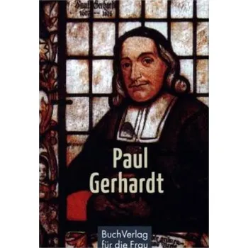 Literární biografie Paul Gerhardt - Deissner, Wilma