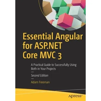 Technika Essential Angular for ASP.NET Core MVC 3 - Freeman, Adam