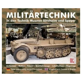 Militärtechnik in den Museen Sinsheim und Speyer
