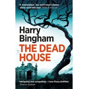 The Dead House - Harry Bingham