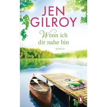 Wenn ich dir nahe bin - Gilroy, Jen