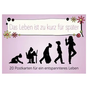 Das Leben ist zu kurz für später - Postkartenbuch - Reinwarth, Alexandra