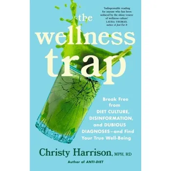 Populárně naučná literatura pro dospělé The Wellness Trap - Harrison, Christy