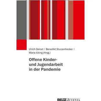 Neustart - Offene Kinder- und Jugendarbeit über Corona hinaus gestalten - Deinet, Ulrich
