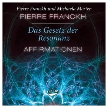 Das Gesetz der Resonanz - Affirmationen, 1 Audio-CD - Pierre Franckh