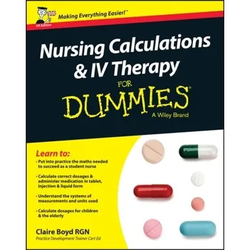Nursing Calculations and IV Therapy For Dummies - UK - Boyd, Claire