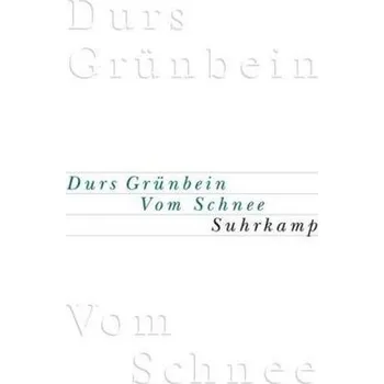 Vom Schnee oder Descartes in Deutschland - Grünbein, Durs