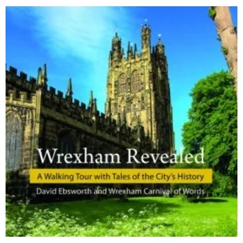 Cestování Wrexham Revealed - Ebsworth, David
